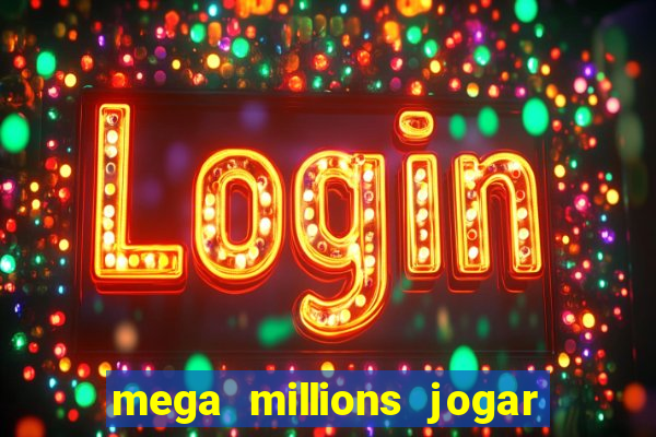 mega millions jogar do brasil